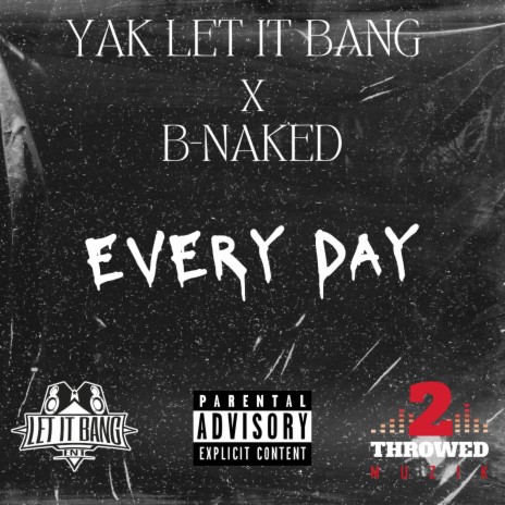 Every Day ft. B-Naked | Boomplay Music