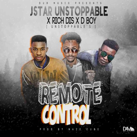 Remote control ft. D boy & Sauce rapper | Boomplay Music