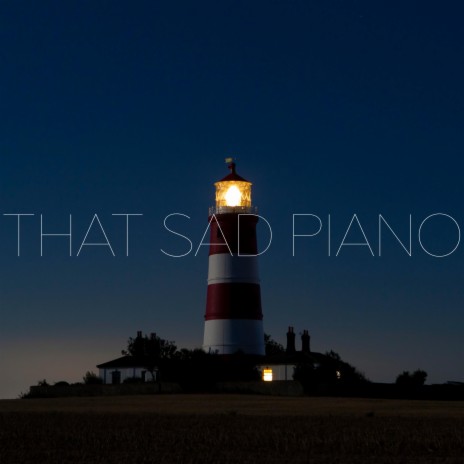 That Sad Piano | Boomplay Music