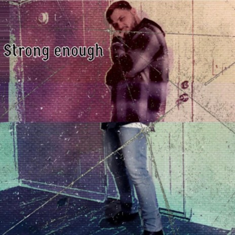 Strong enough | Boomplay Music