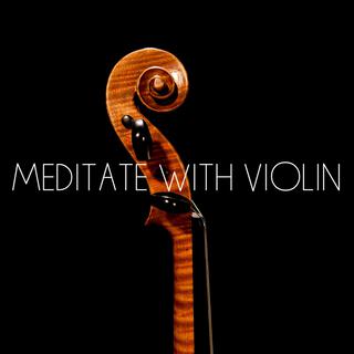 Meditate With Violin