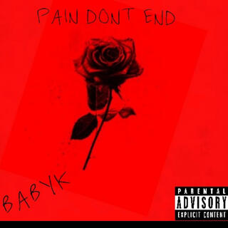 Pain Dont End