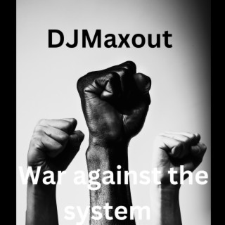 War against the system
