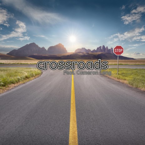 Crossroads ft. Cameron Leng | Boomplay Music