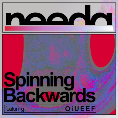 Spinning Backwards ft. QiUEEF | Boomplay Music