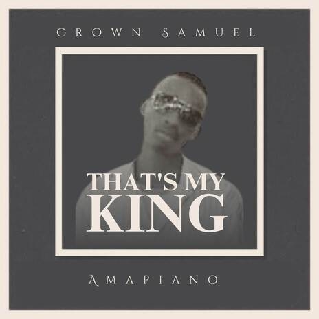 That's My King (Amapiano)