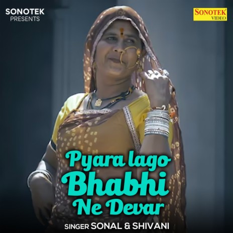 Pyara Lago Bhabhi Ne Devar ft. Shivani | Boomplay Music