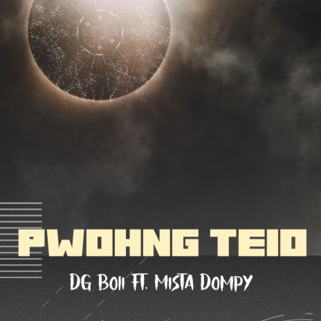 Pwohng Teio ft. Mista Dompy