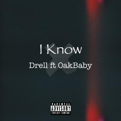 I know ft. Oakbaby | Boomplay Music