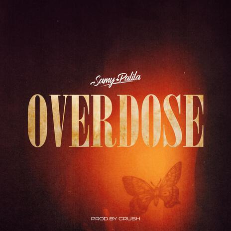 Overdose | Boomplay Music