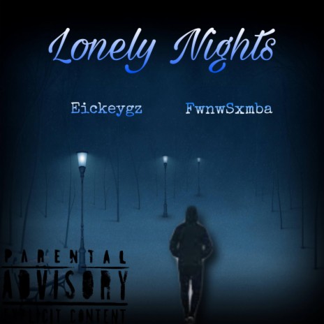 Lonely Nights ft. Eickeygz | Boomplay Music