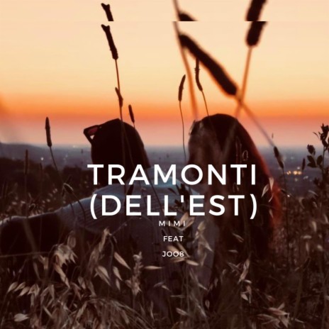 TRAMONTI (DELL'EST) ft. JOO8 | Boomplay Music