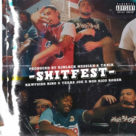 SHITFEST ft. Nawfside Nino, MoeRicoRoger & TexasJoe