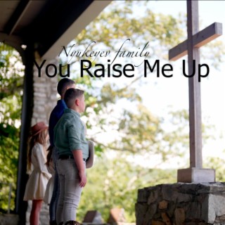 You Raise Me Up