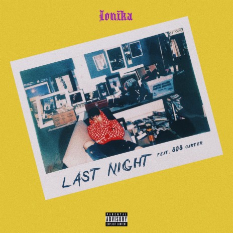 LAST NIGHT ft. 808 Carter | Boomplay Music