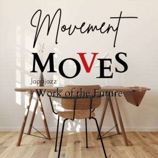 Movement Moves - Work of the Future