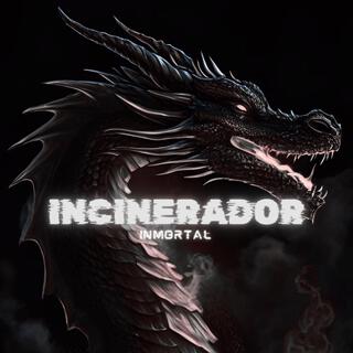 Incinerador Inmortal lyrics | Boomplay Music