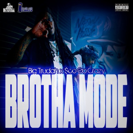 Brotha Mode ft. Big Trudah | Boomplay Music