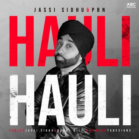 Hauli Hauli ft. Pbn | Boomplay Music