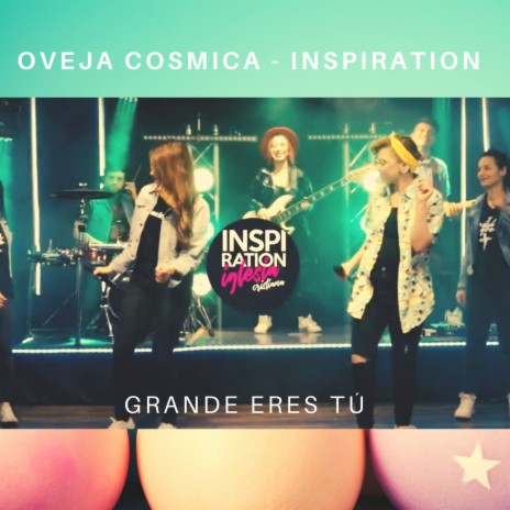 Grande Eres Tú (Cover) ft. Oveja Cosmica