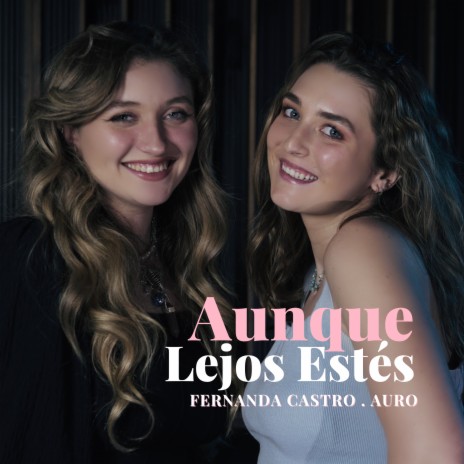 Aunque Lejos Estés ft. Fernanda Castro