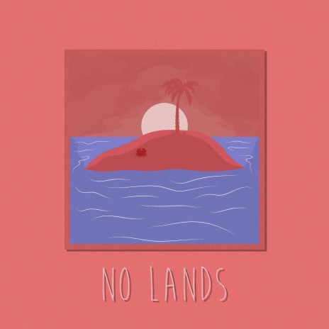 No Lands | Boomplay Music