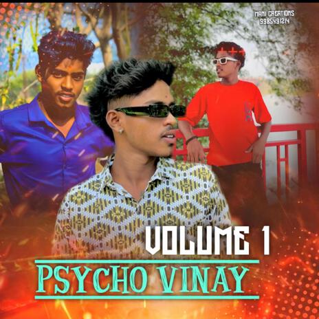 PSYCHO VINAY VOLUME.1 SONG | Mana Telangana Folk | Boomplay Music