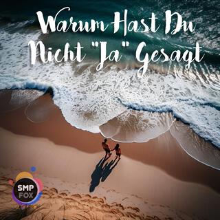 Warum Hast Du Nicht Ja Gesagt lyrics | Boomplay Music