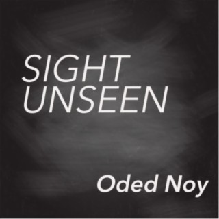 Sight Unseen