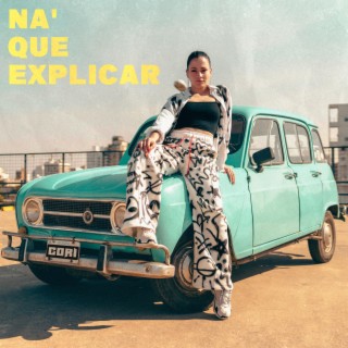 na' que explicar lyrics | Boomplay Music