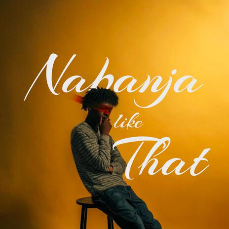 Nabanja like that | Boomplay Music