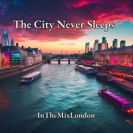 The City Never Sleeps | Boomplay Music