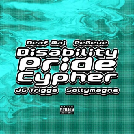 Disability Pride Cypher ft. Shades!, JG Trigga & Sollymagne | Boomplay Music