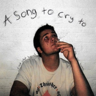 A Song To Cry To