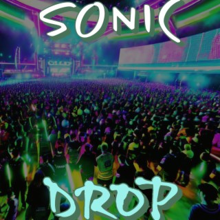 SONIC DROP