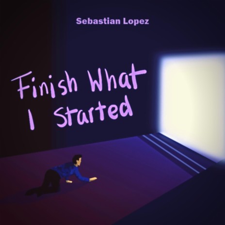 Finish What I Started | Boomplay Music