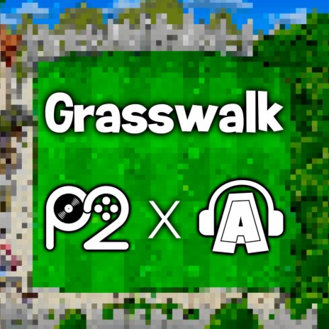 Grasswalk (from Plants vs. Zombies) ft. A_A_RonHD | Boomplay Music