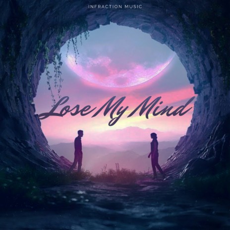 Lose My Mind | Boomplay Music