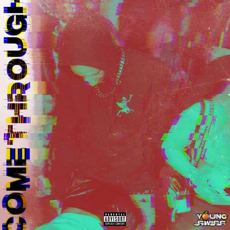 Come Through | Boomplay Music