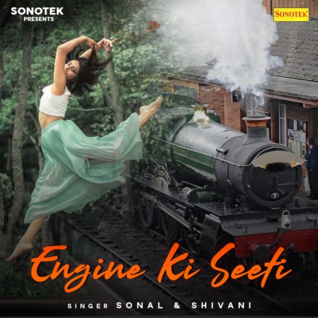 Engine Ki Seeti ft. Shivani | Boomplay Music