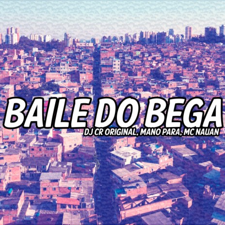Baile do Bega 1.0 | Boomplay Music