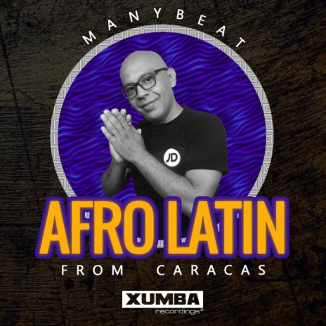 Afro Latin From Caracas (Album Mixed) | Boomplay Music