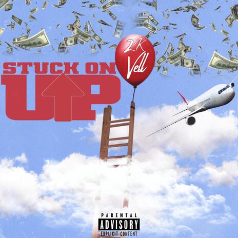 Stuck On Up | Boomplay Music