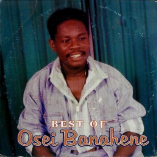 Best of Osei Banahene