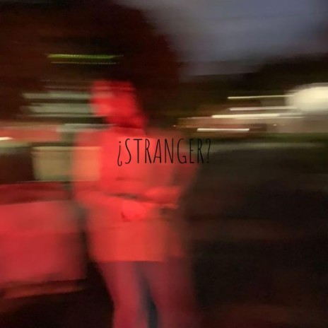stranger? | Boomplay Music