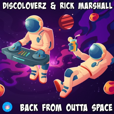 Back From Outta Space ft. Rick Marshall