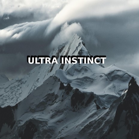 ULTRA INSTINCT | Boomplay Music