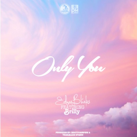 Only You ft. Brilly