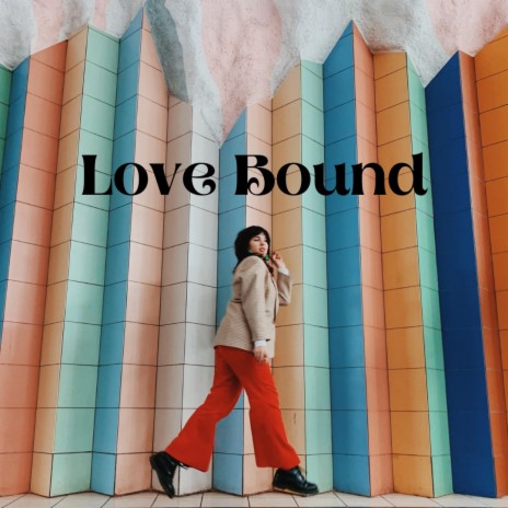 Love Bound | Boomplay Music