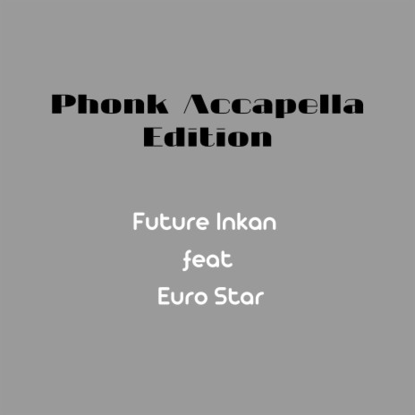 Phonk ft. Euro Star